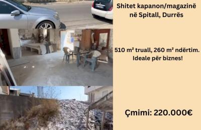 Shitet kapanon/magazinë në zonën industriale të Spitallës – Durrës